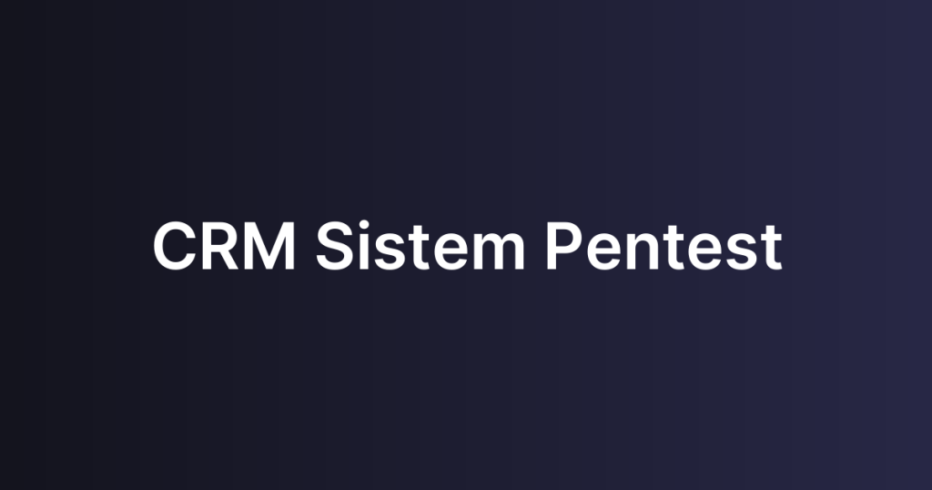 CRM Sistem Pentest