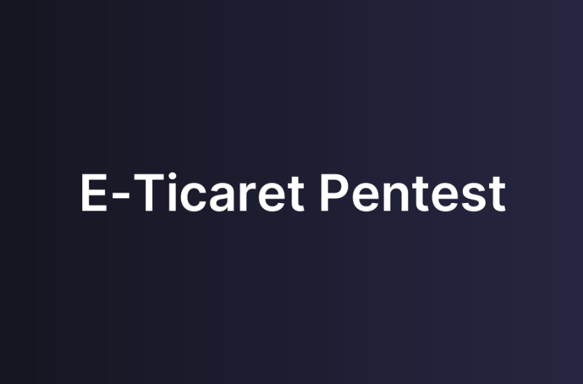 E-Ticaret Pentest