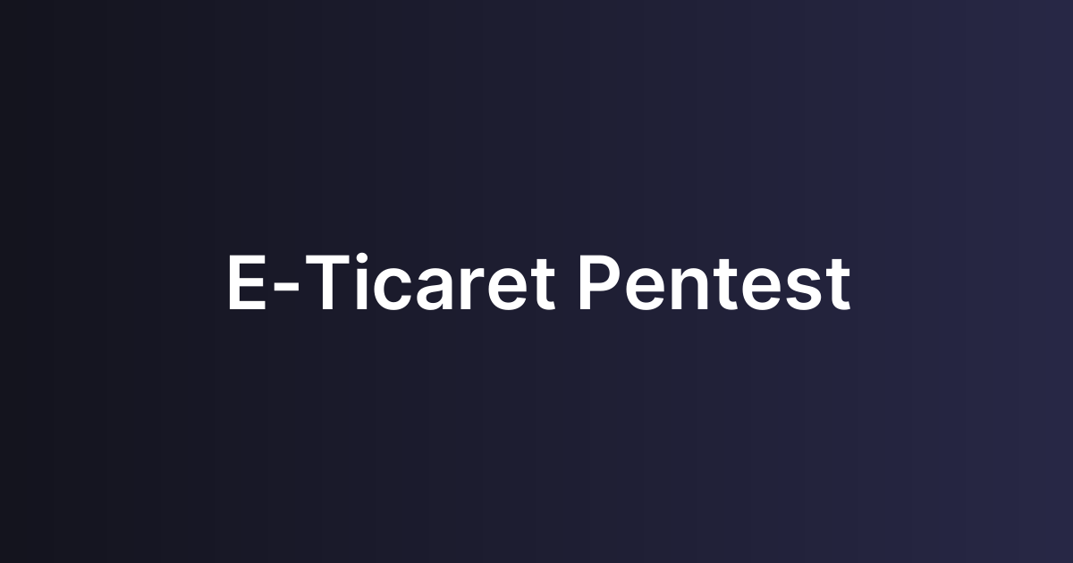 E-Ticaret Pentest
