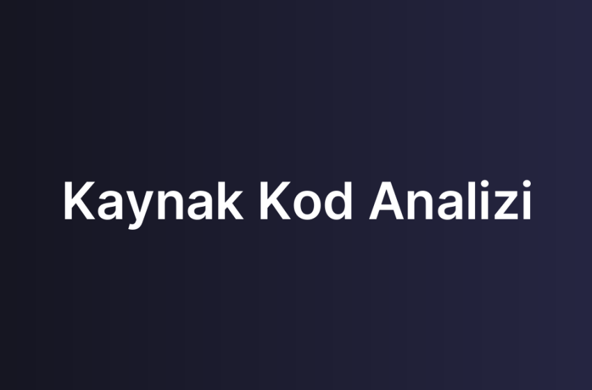 Kaynak Kod Analizi