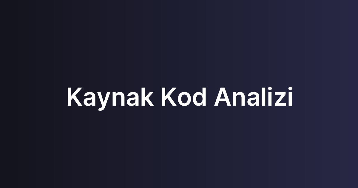 Kaynak Kod Analizi