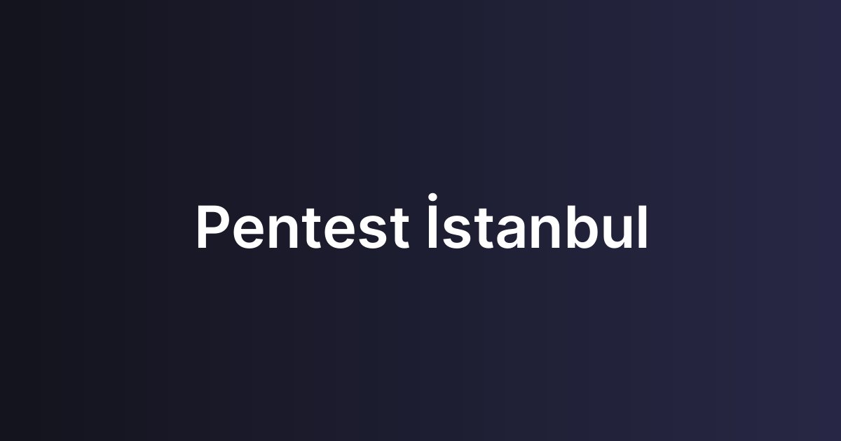 Pentest İstanbul
