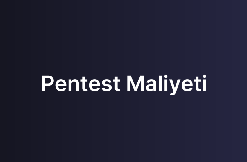 Pentest Maliyeti