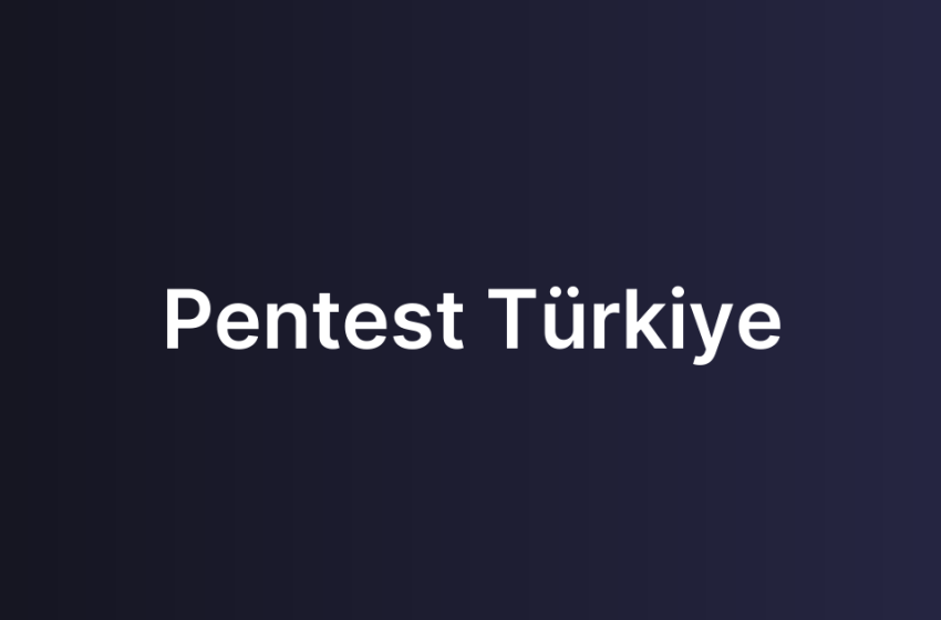 Pentest Türkiye
