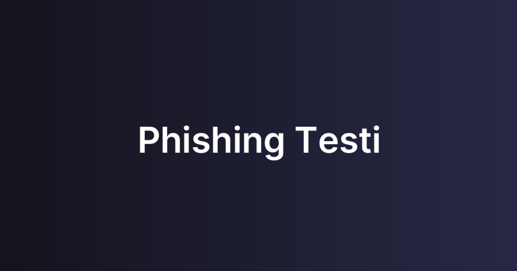 Phishing Testi