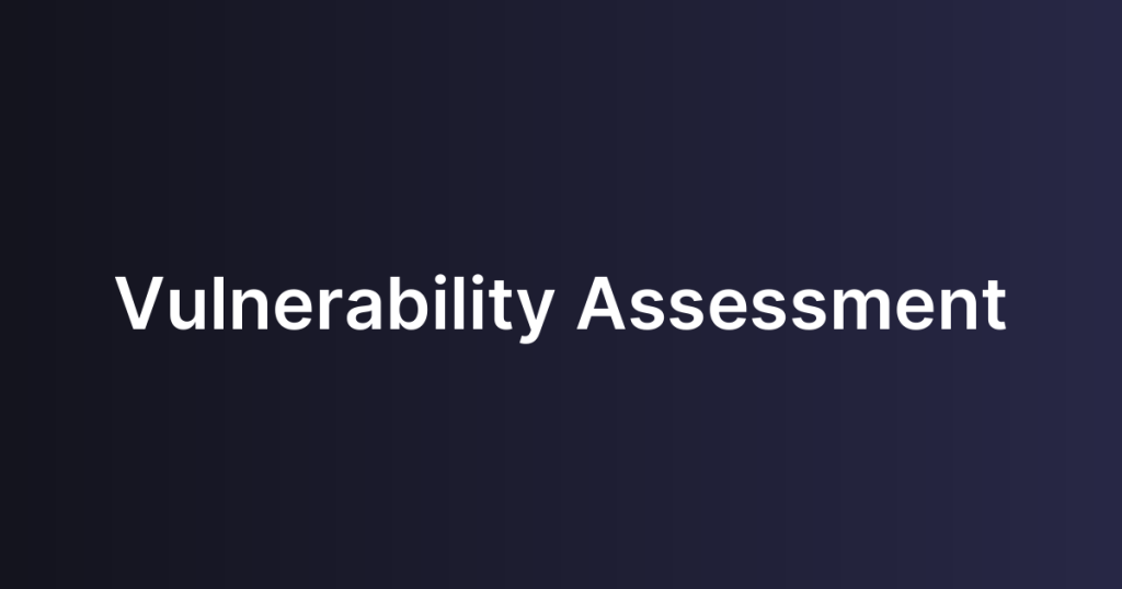 Vulnerability Assessment