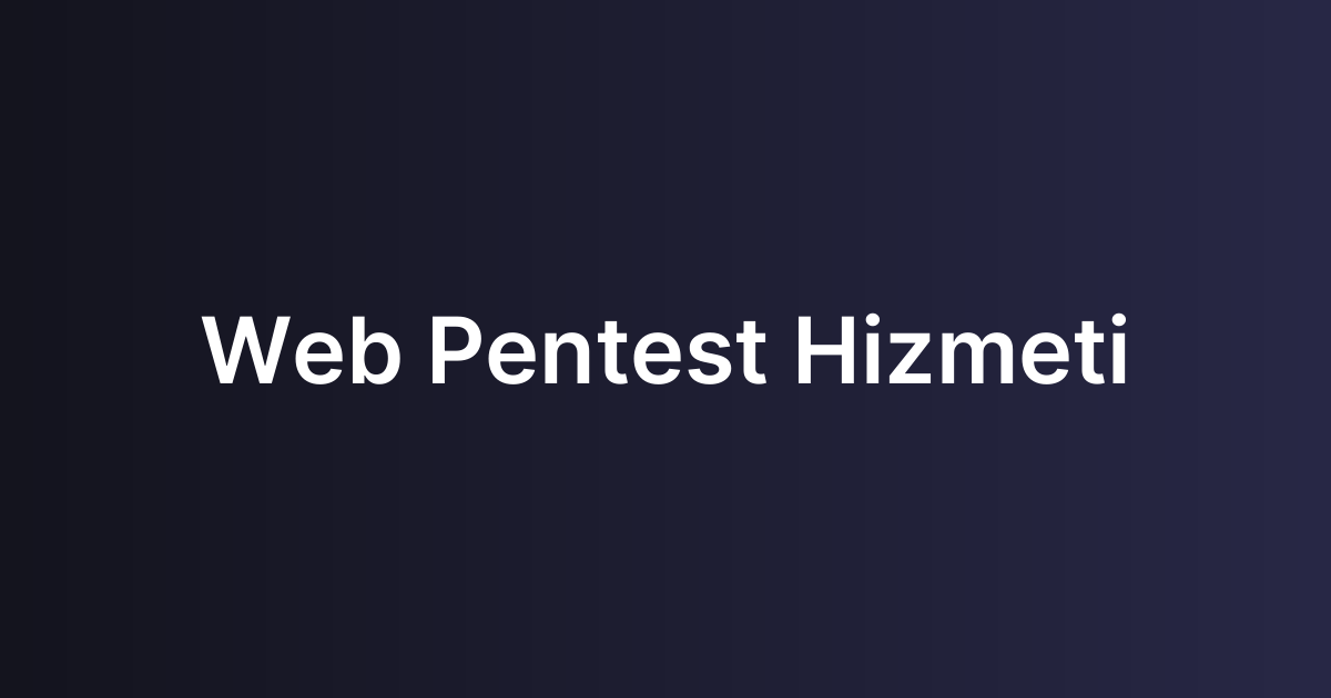 Web Pentest Hizmeti