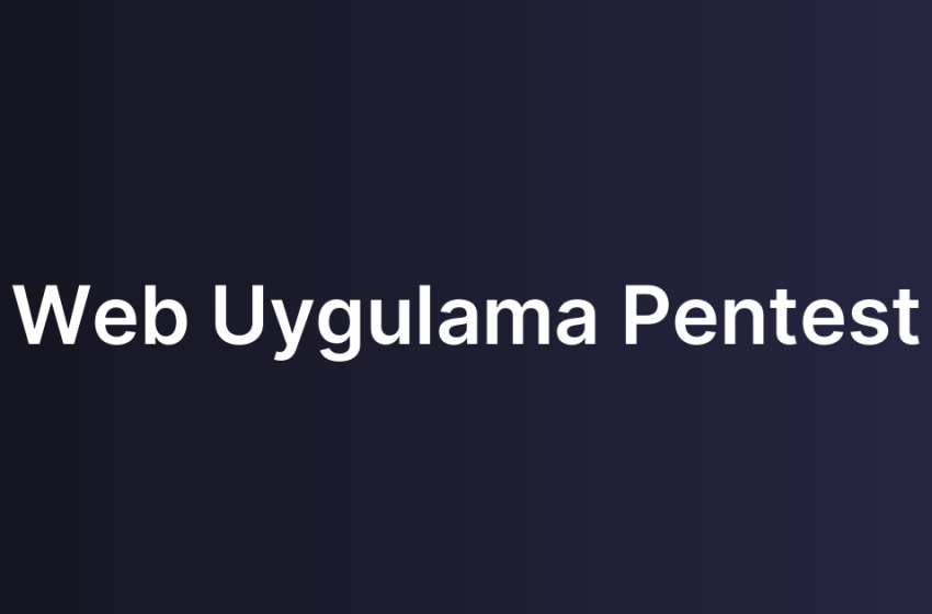 Web Uygulama Pentest