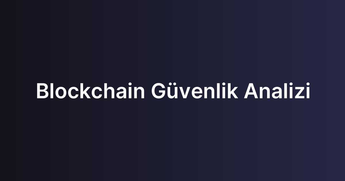 Blockchain Güvenlik Analizi