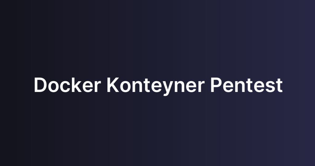 Docker Konteyner Pentest