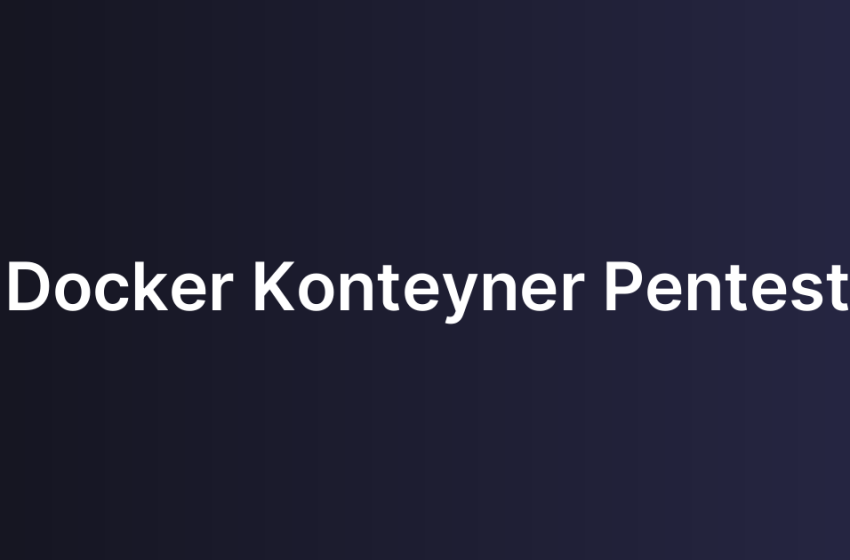 Docker Konteyner Pentest