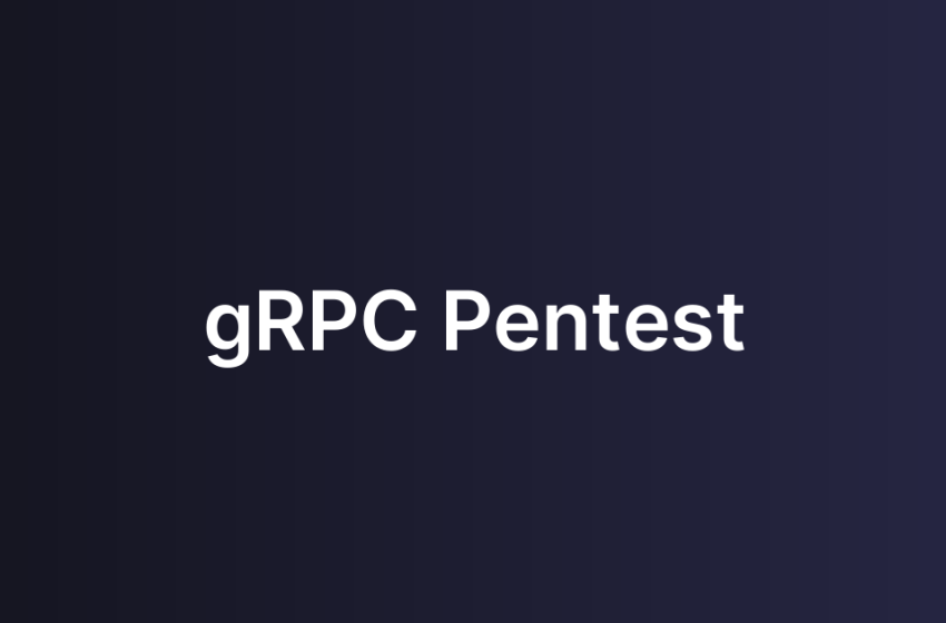 gRPC Pentest
