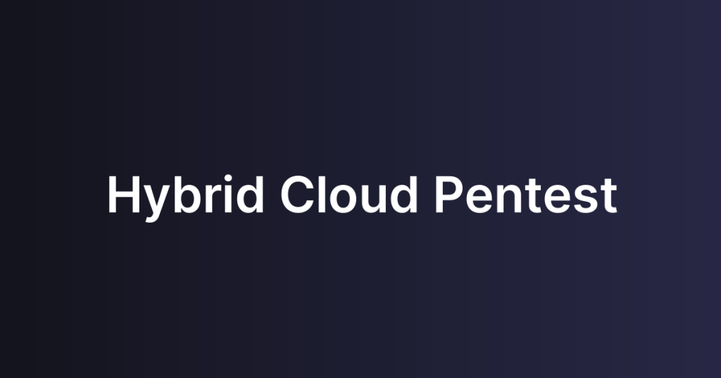 Hybrid Cloud Pentest