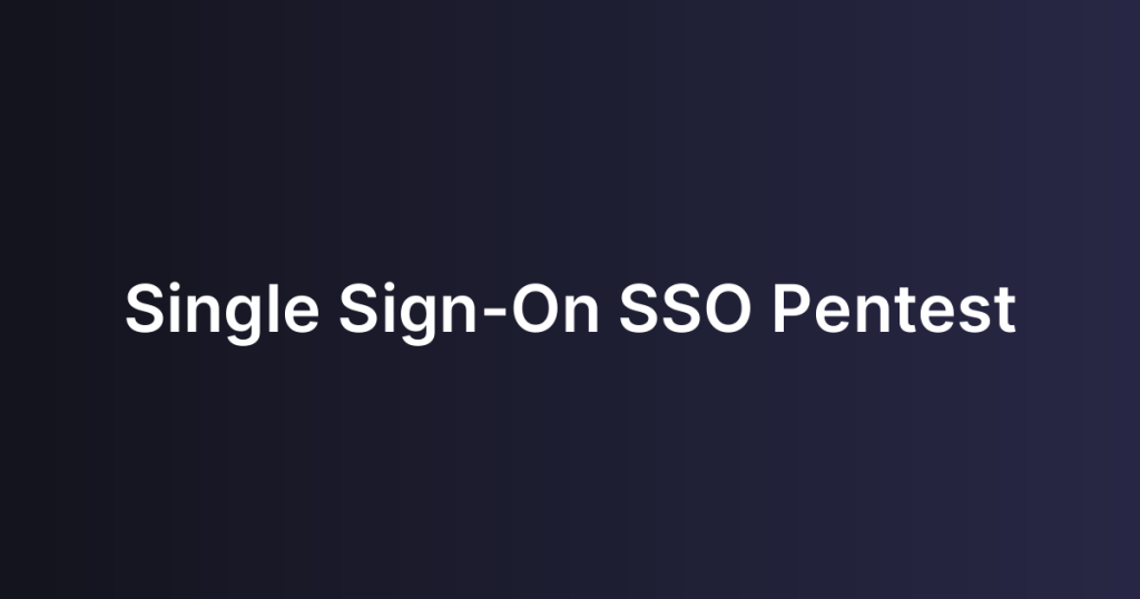 Single Sign-On SSO Pentest