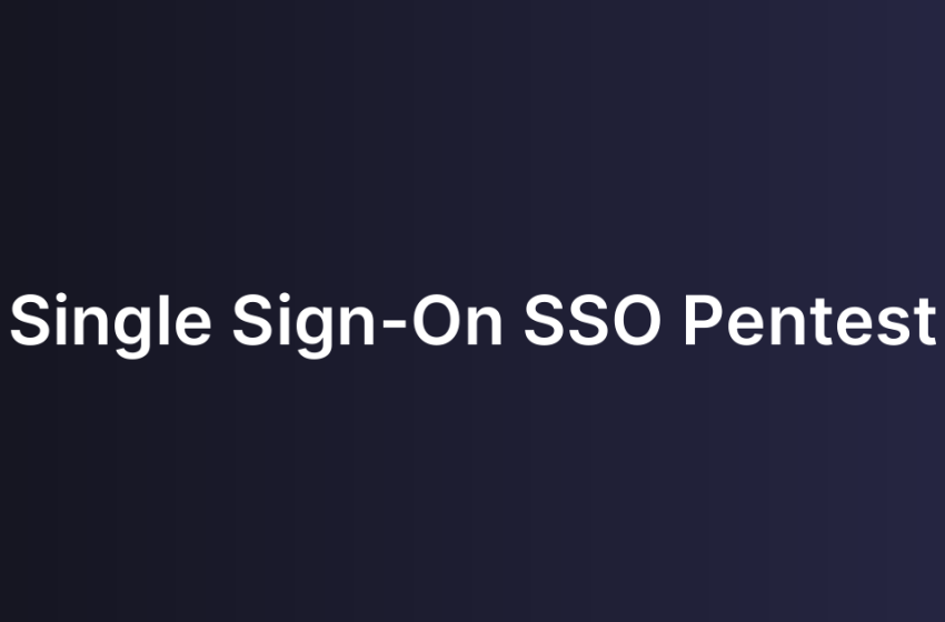 Single Sign-On SSO Pentest