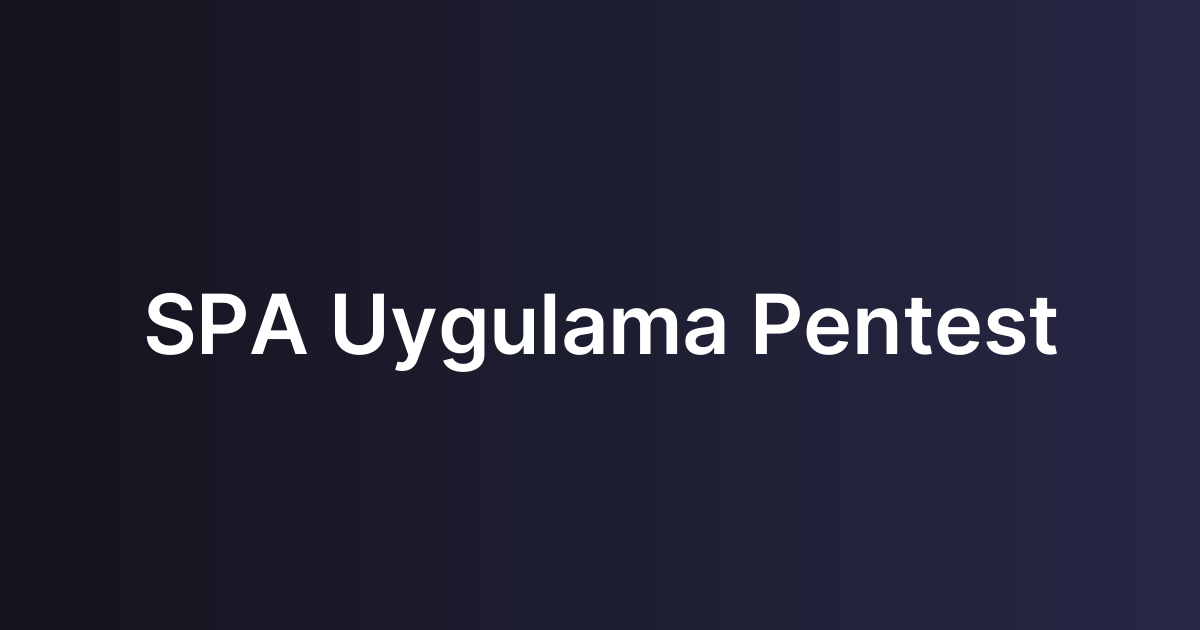 SPA Uygulama Pentest
